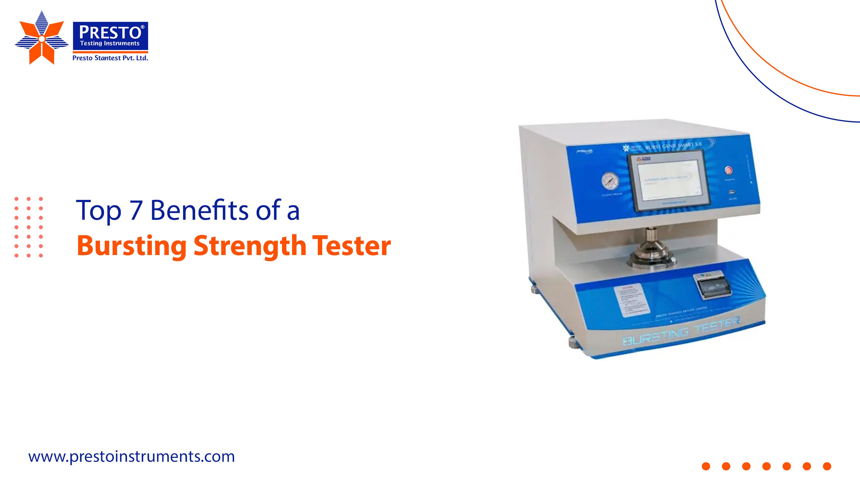 Top 7 Benefits of a Bursting Strength Tester